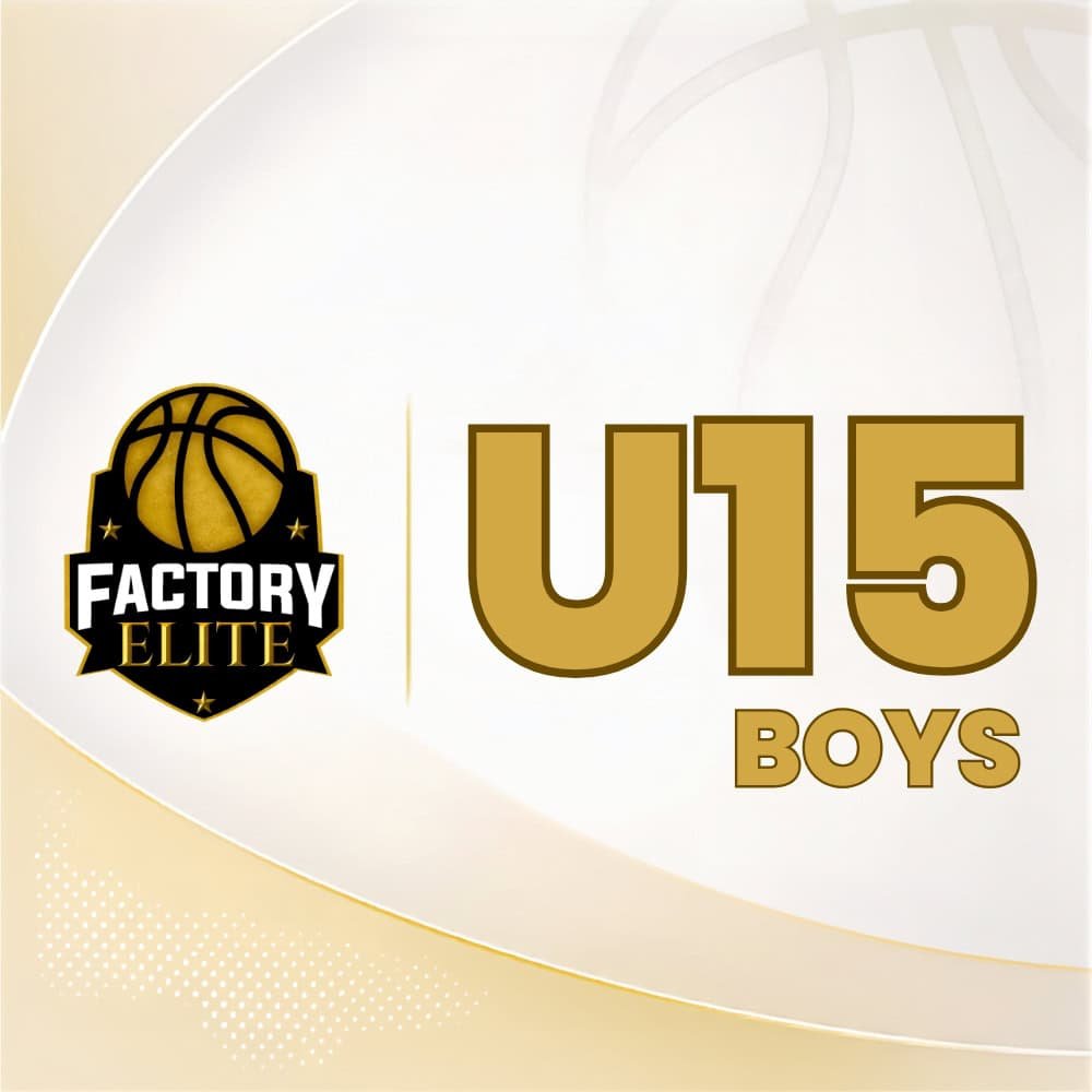 Factory Elite Tryouts – U15 Boys